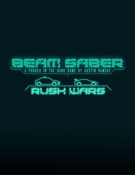 Beam Saber is a Forged In The Dark game about the pilots of powerful machines in a war that dominates every facet of life. . Beam saber rush wars